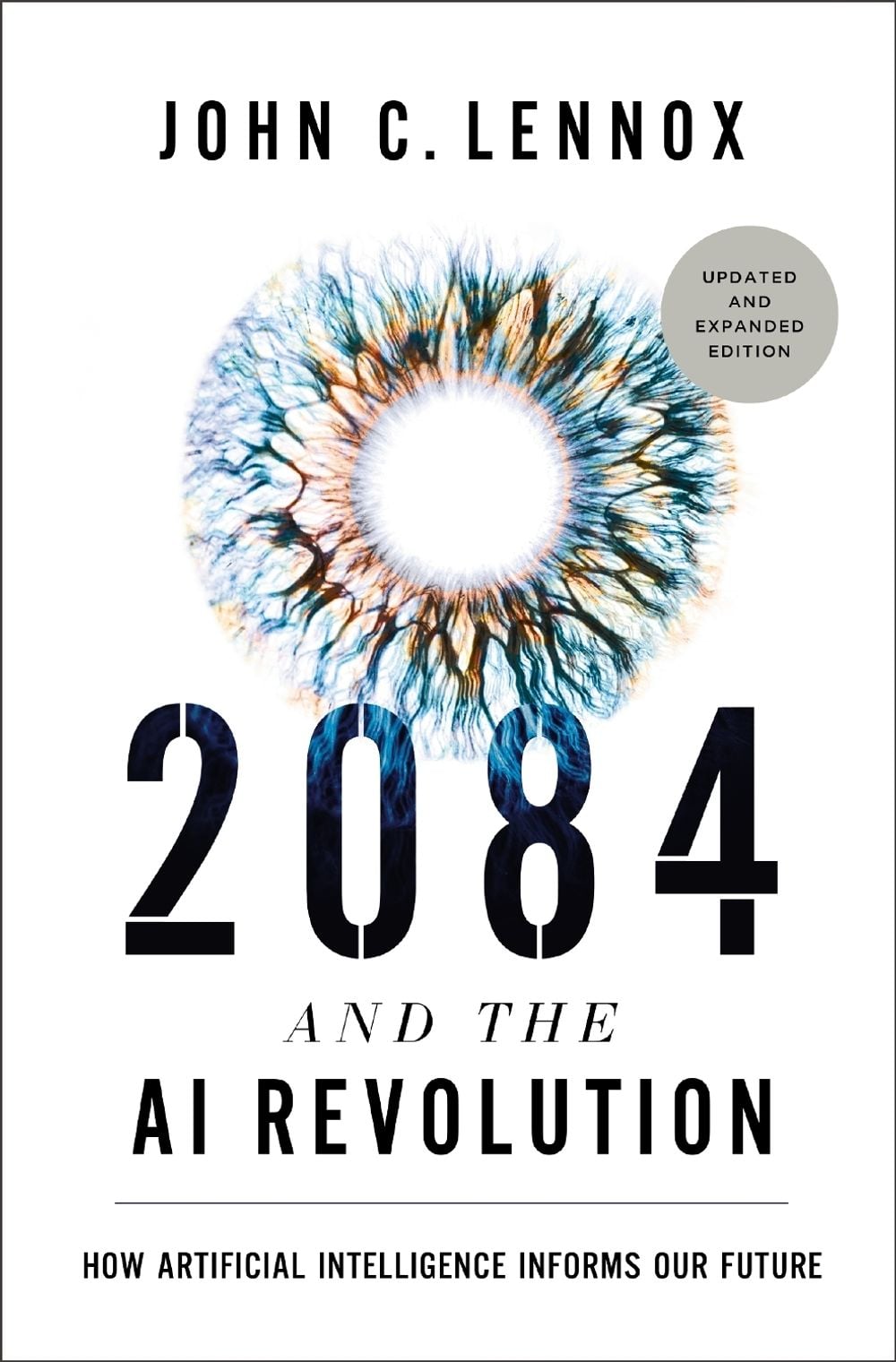 2084 and the AI Revolution, Updated and Expanded Edition by John C. Lennox - ISBN: 9780310166641
