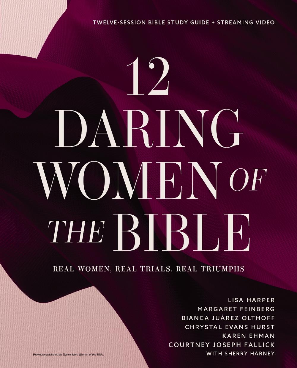 12 Daring Women of the Bible Study Guide plus Streaming Video, 9780310170693