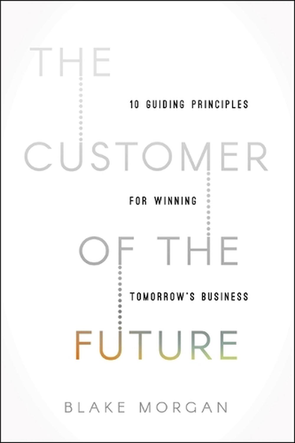 The Customer of the Future, 9780310172598