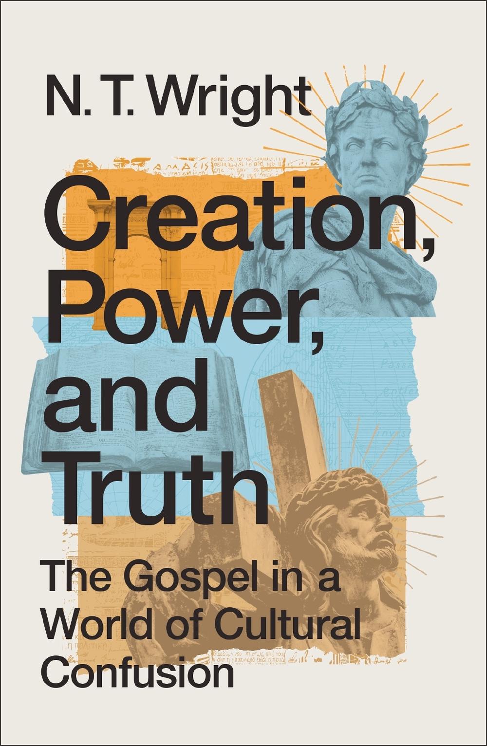 Creation, Power, and Truth, 9780310172925