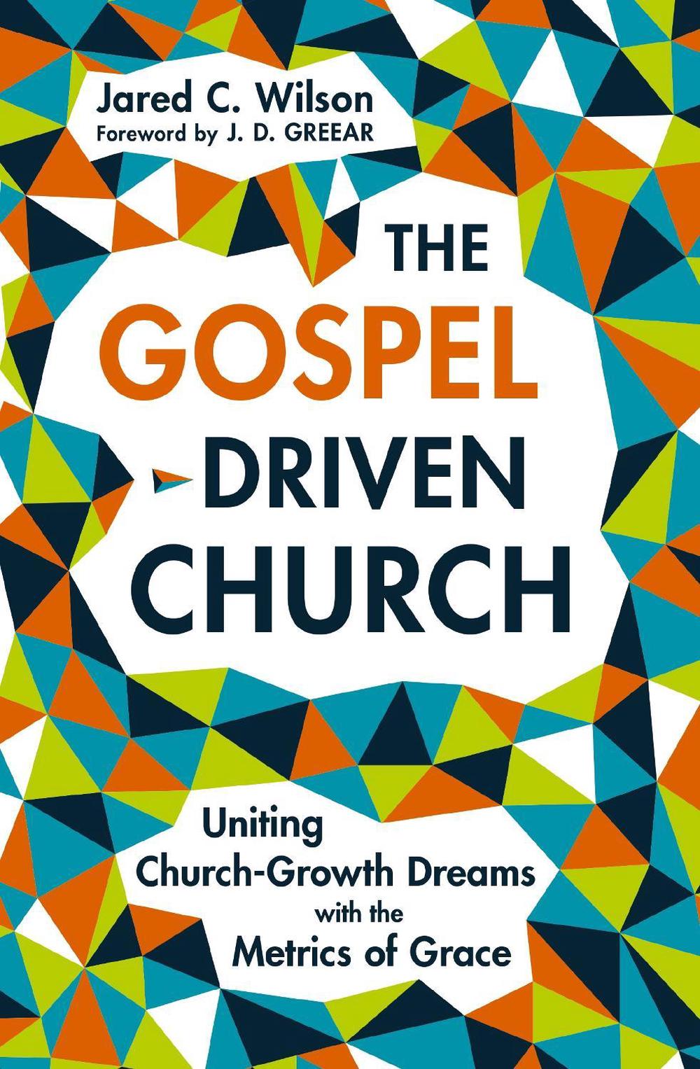 The Gospel-Driven Church, 9780310177616