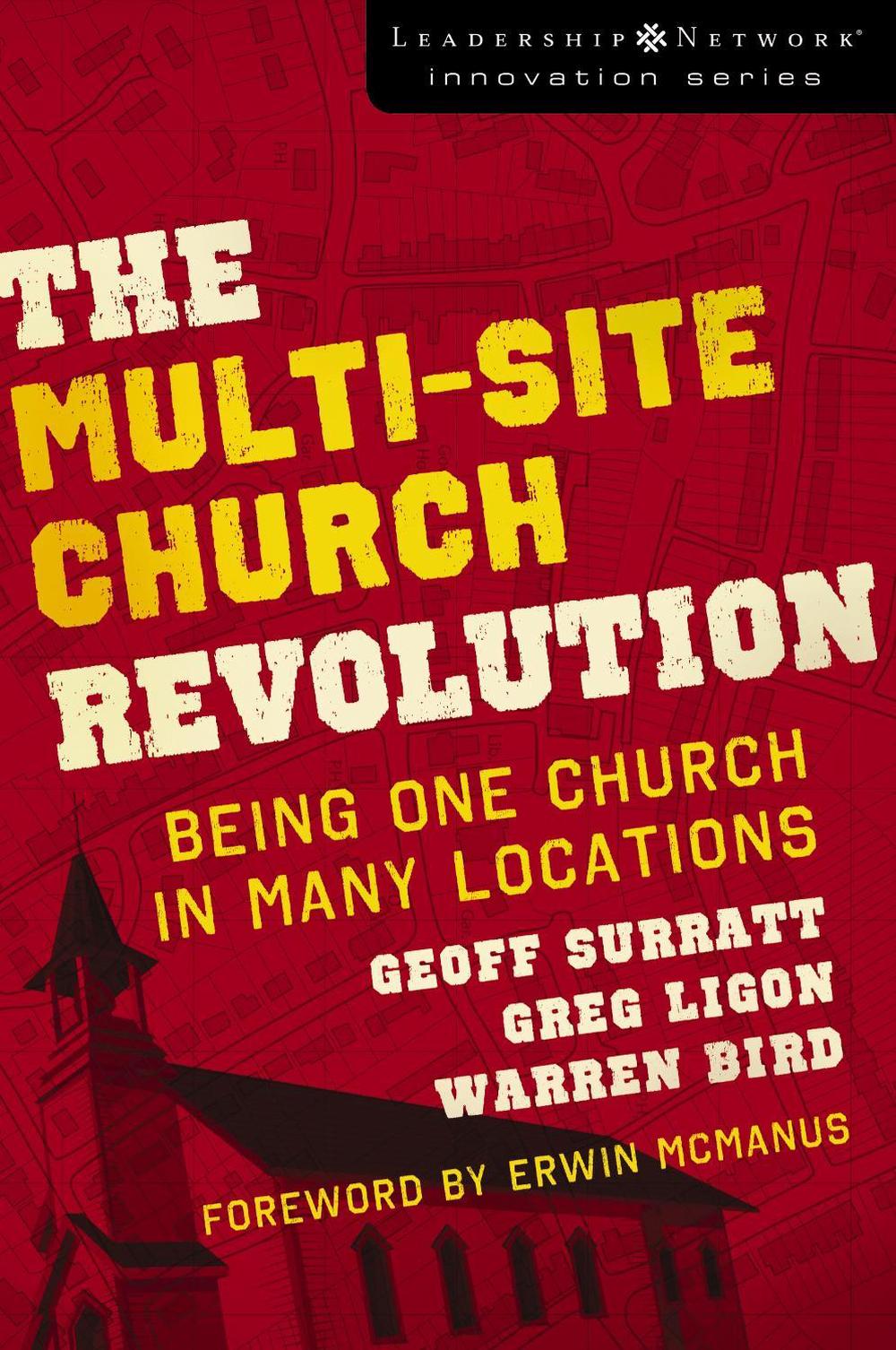 The Multi-Site Church Revolution by Warren Bird - ISBN: 9780310270157