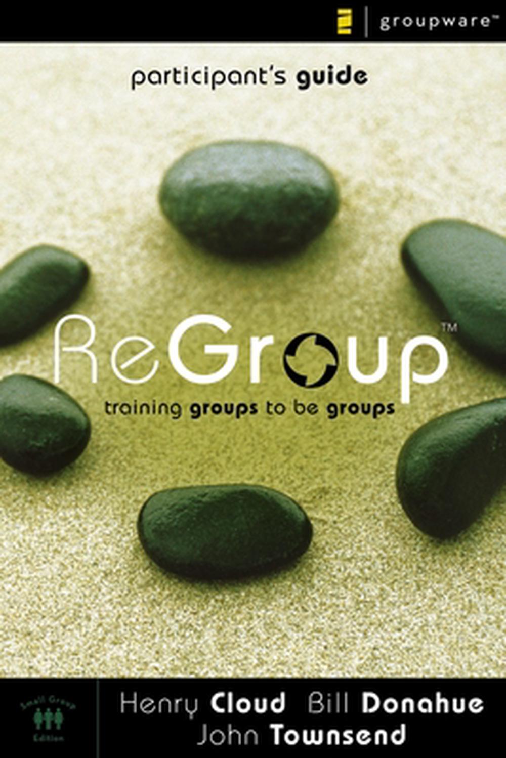 ReGroup: Training Groups to Be Groups, 9780310277859