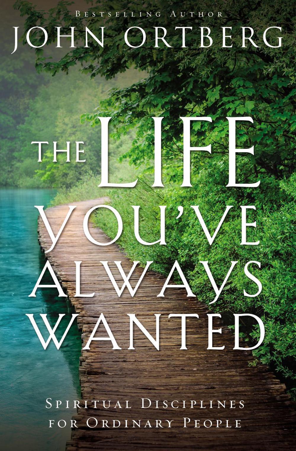 The Life You've Always Wanted, 9780310342076