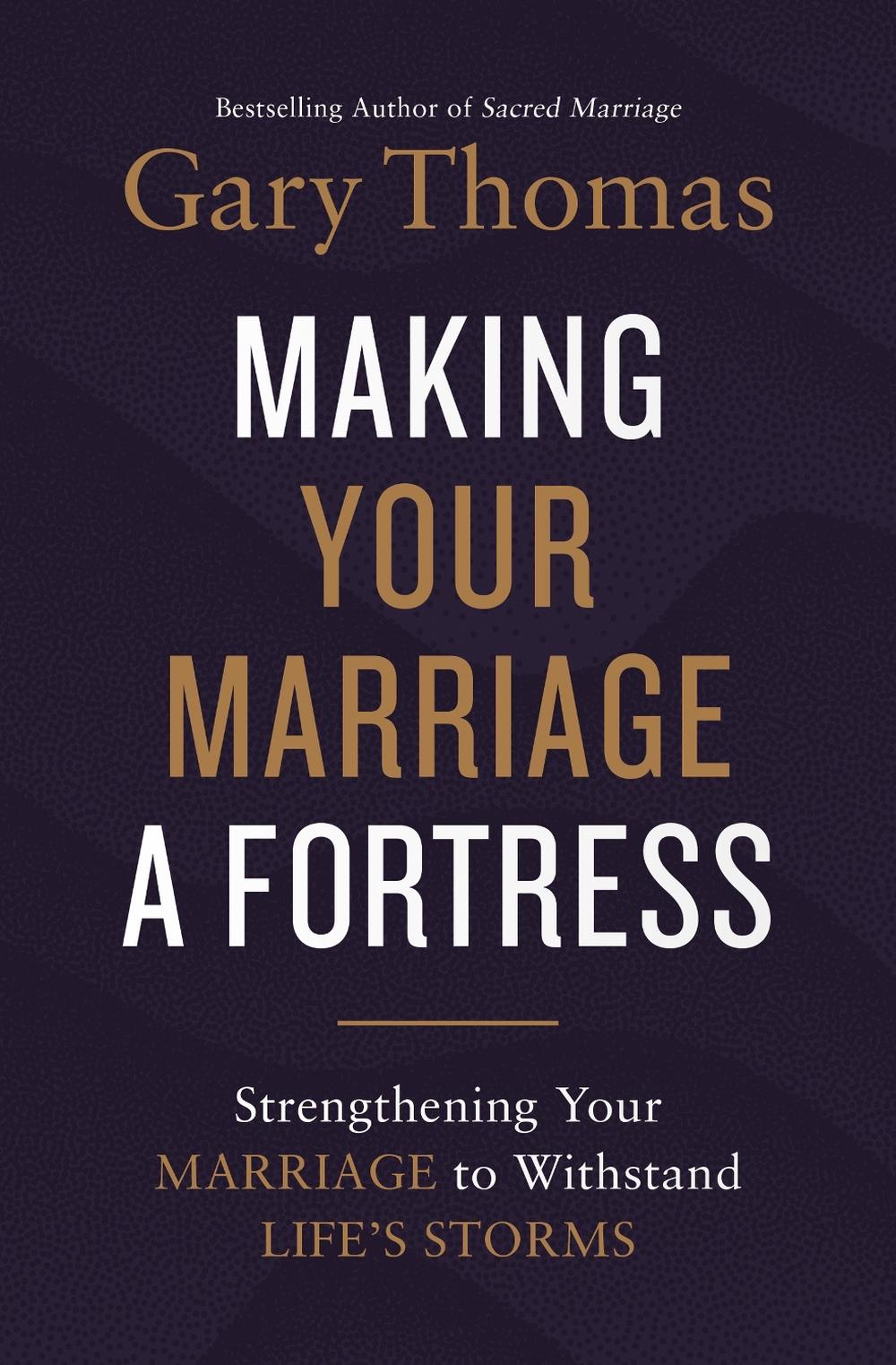 Making Your Marriage a Fortress, 9780310347453