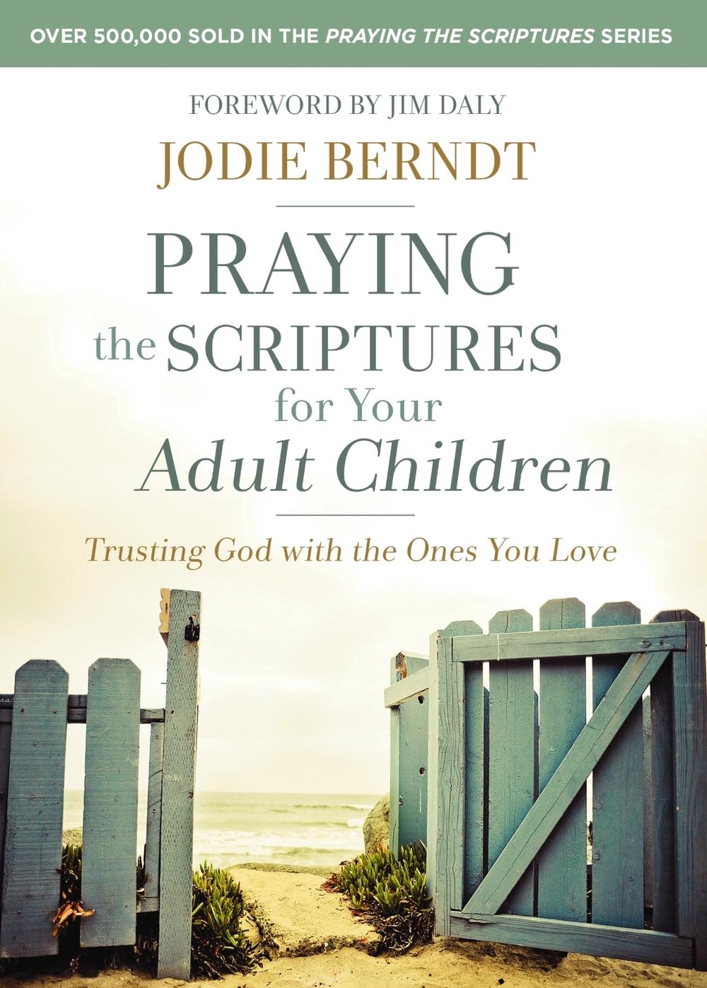 Praying the Scriptures for Your Adult Children, 9780310348047