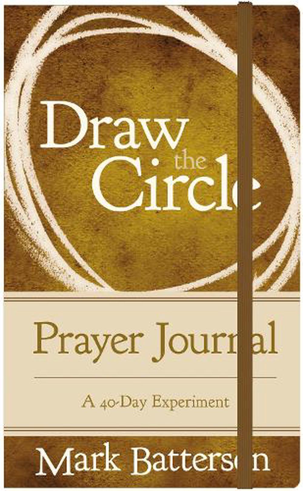 Draw the Circle Prayer Journal by Mark Batterson, Hardcover