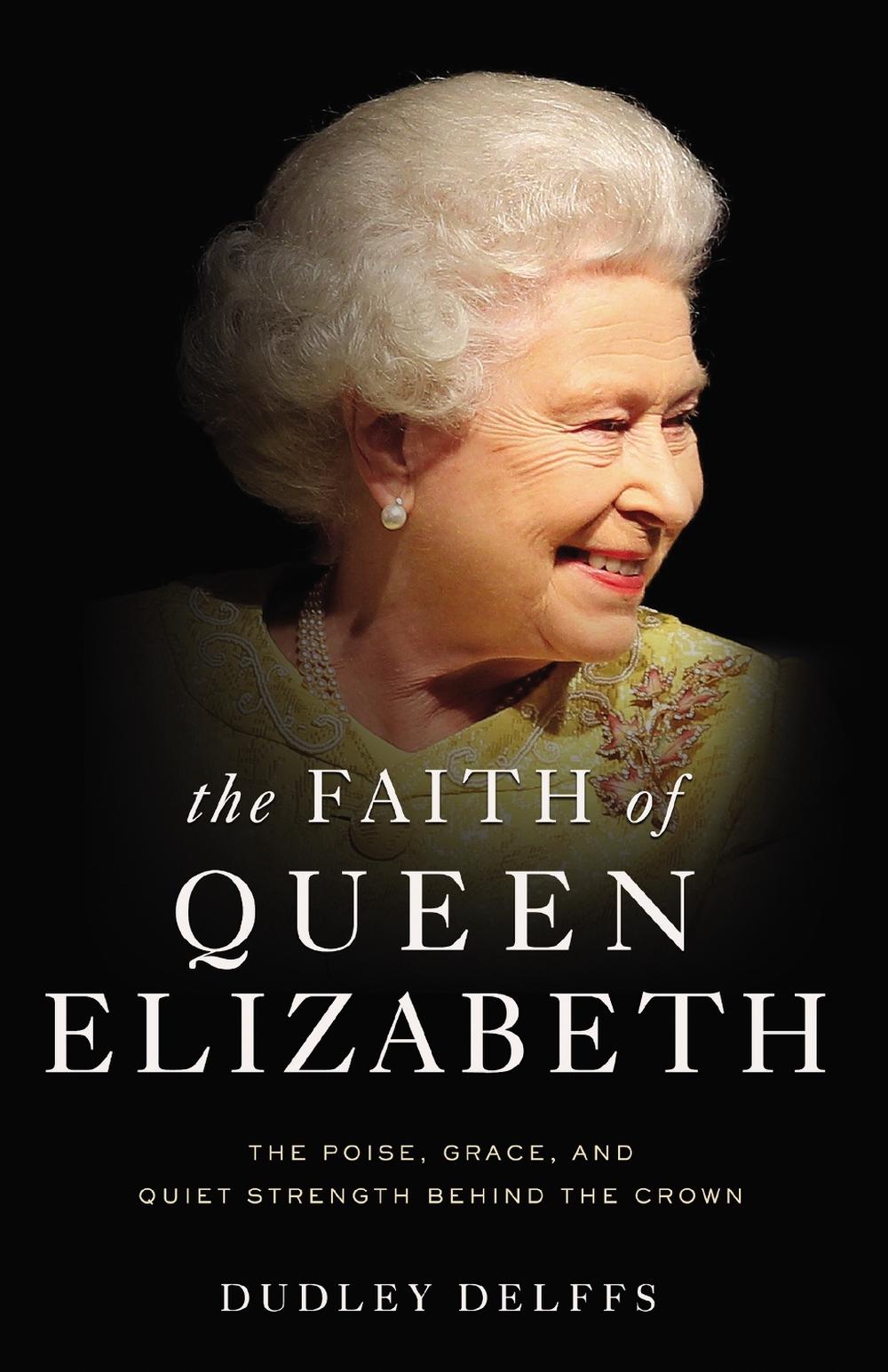 The Faith of Queen Elizabeth, 9780310356974