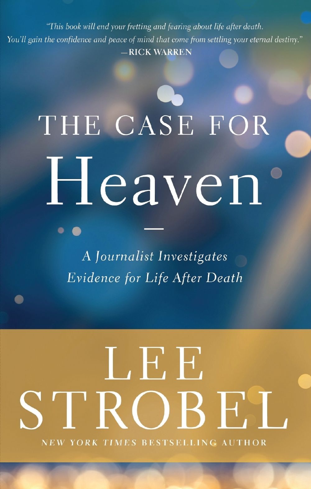 The Case for Heaven by Lee Strobel - ISBN: 9780310358459