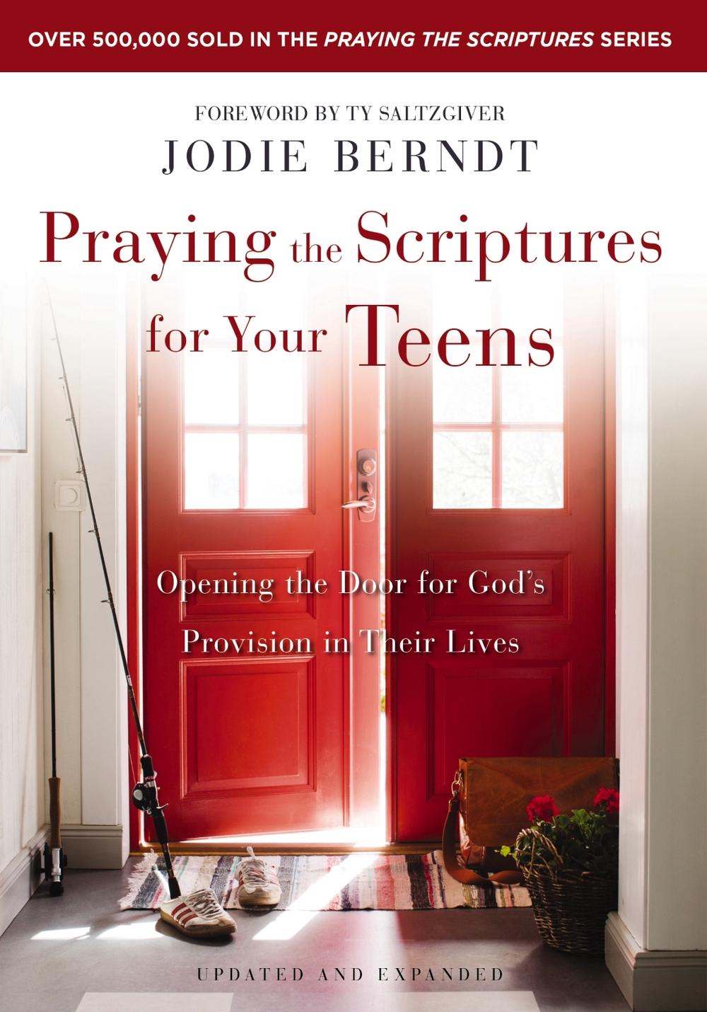 Praying the Scriptures for Your Teens by Jodie Berndt - ISBN: 9780310361985