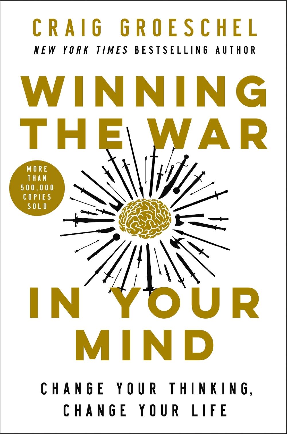 Winning The War In Your Mind Change Your Thinking, Change Your Life by