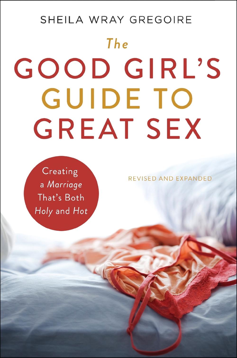 The Good Girl's Guide to Great Sex, 9780310364757