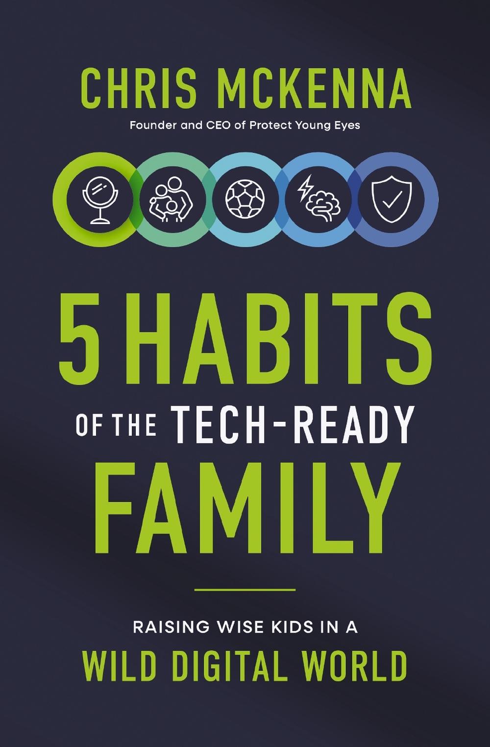 5 Habits of the Tech-Ready Family by Chris McKenna - ISBN: 9780310371250