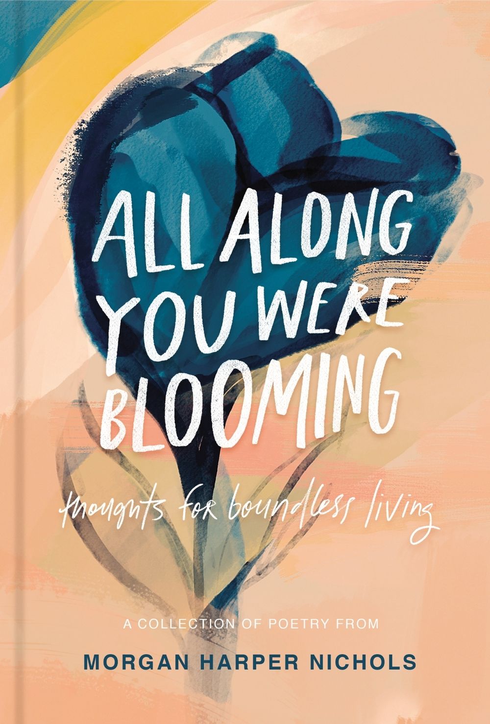 All Along You Were Blooming by Morgan Harper Nichols - ISBN: 9780310454076