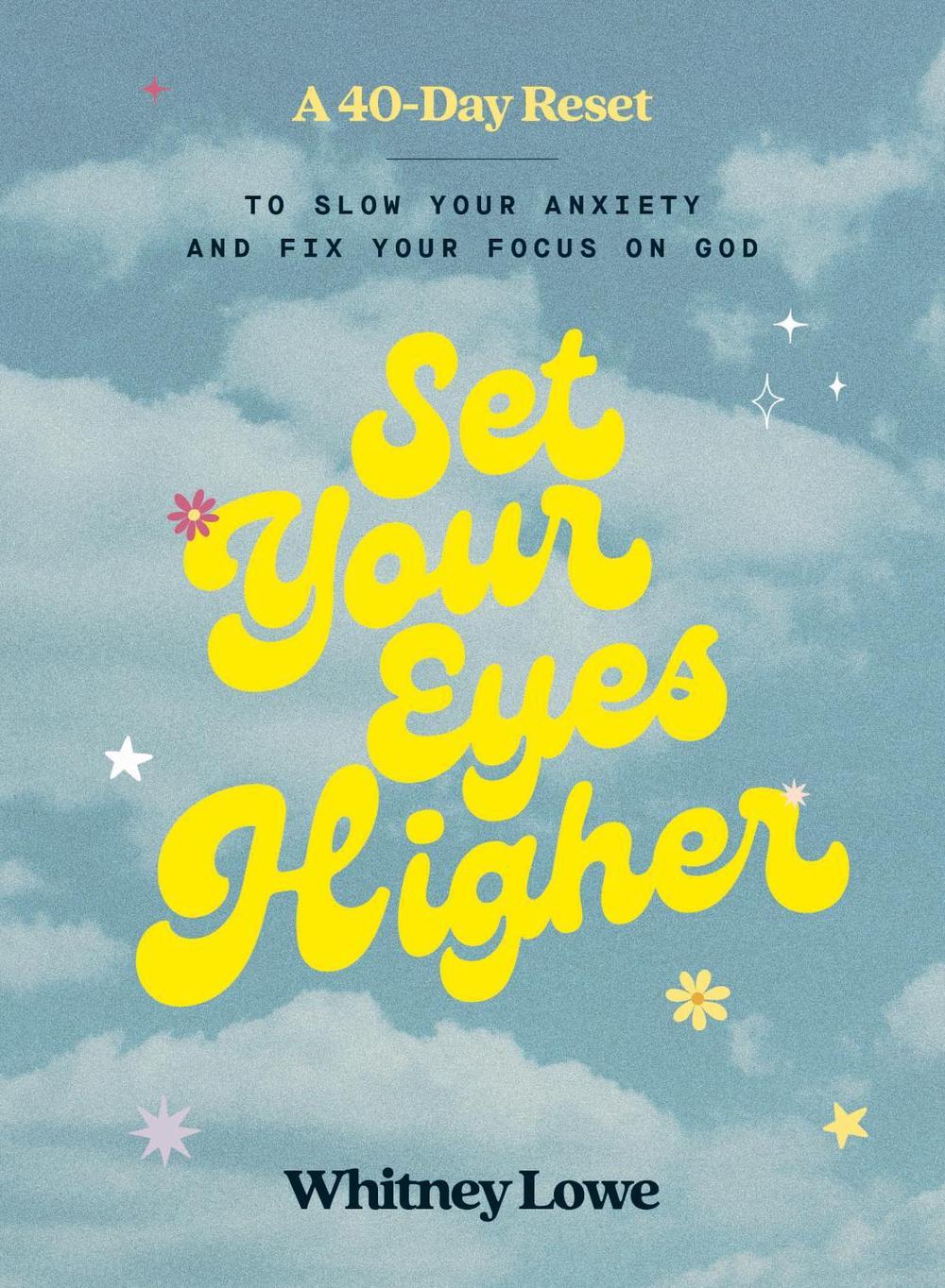 Set Your Eyes Higher, 9780310464402