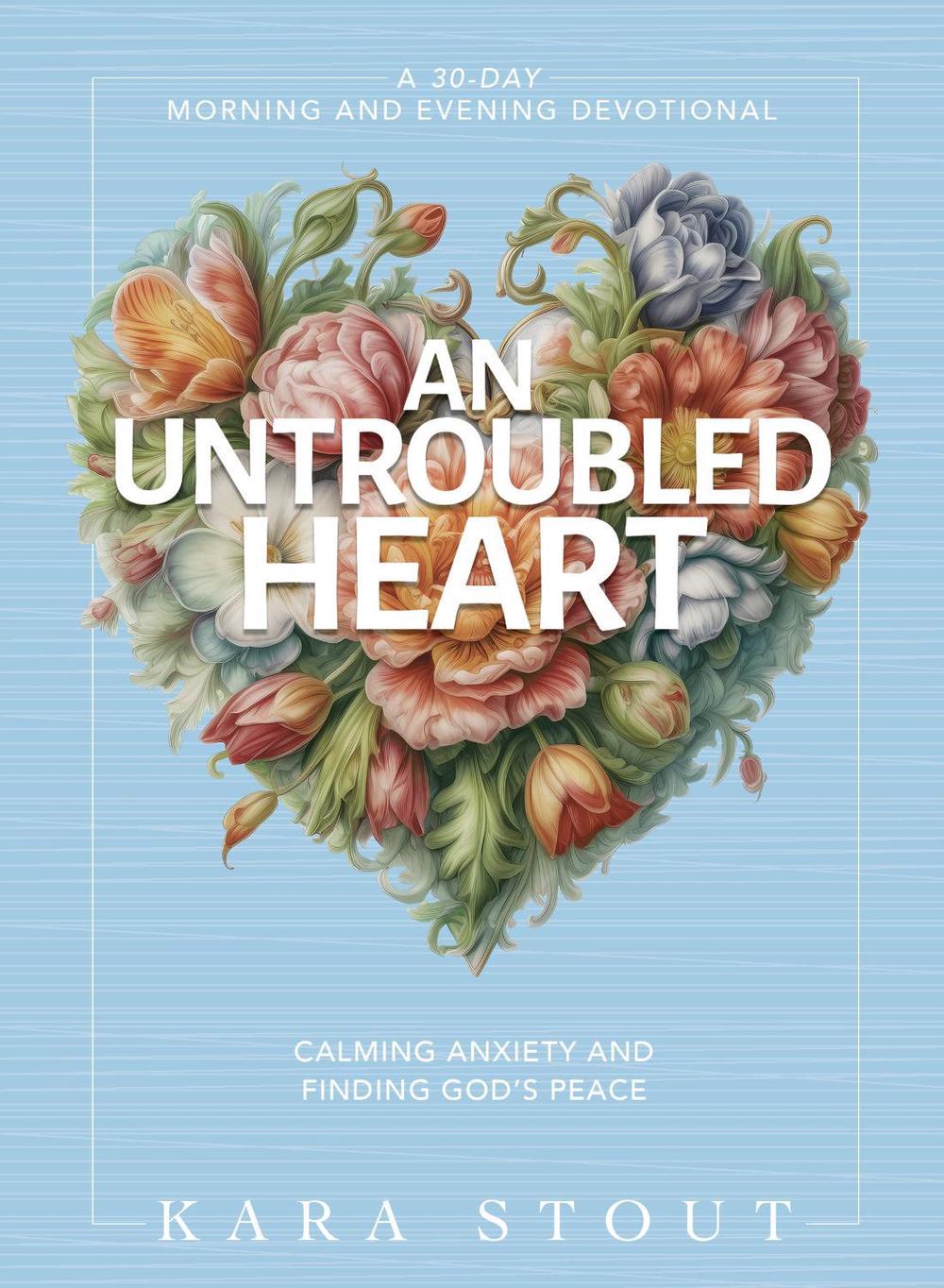 An Untroubled Heart, 9780310465355