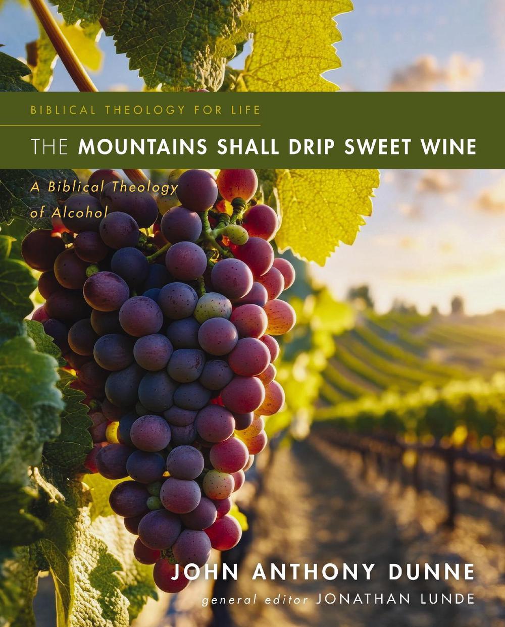 The Mountains Shall Drip Sweet Wine, 9780310516095