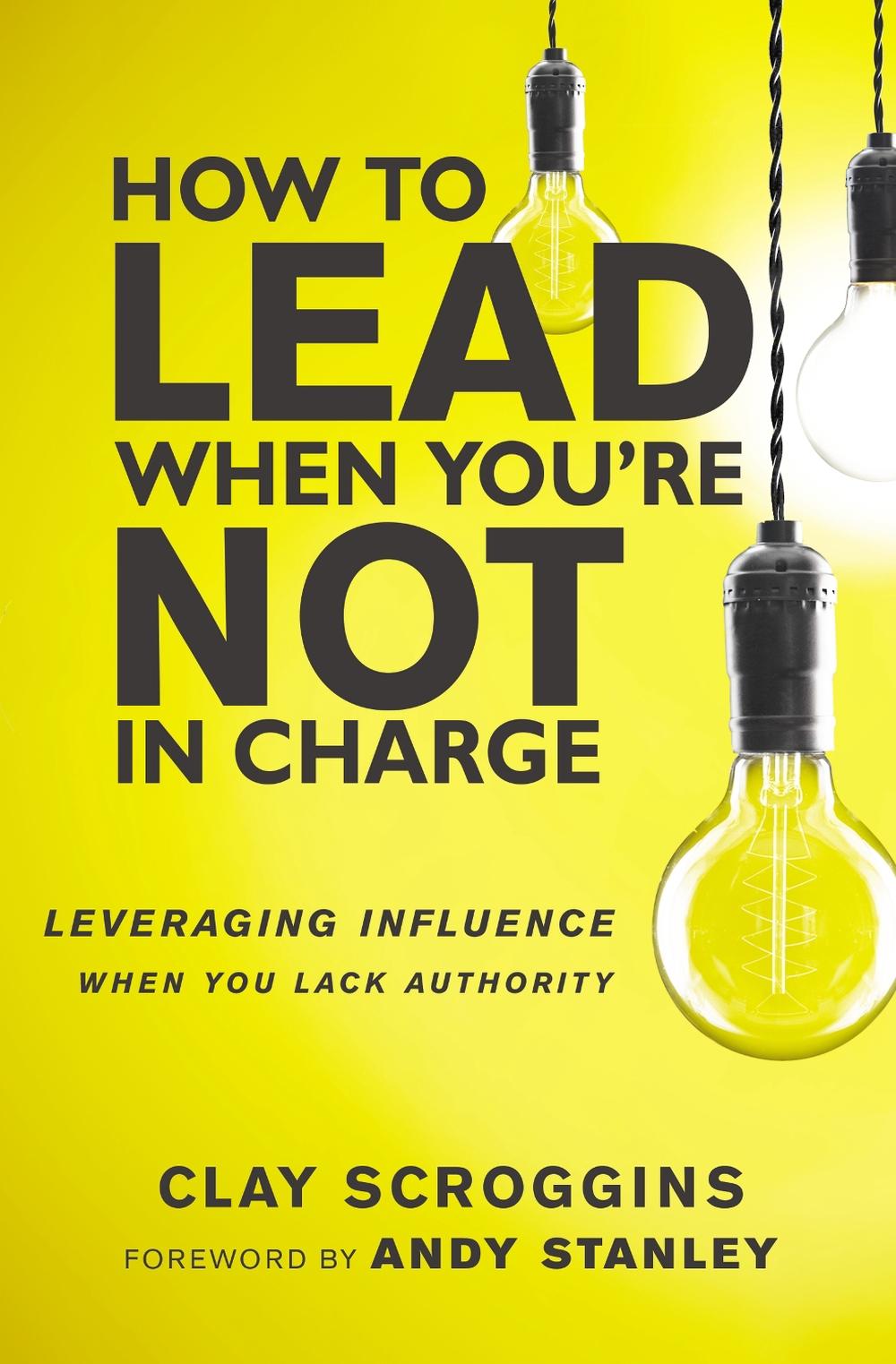 How to Lead When You're Not in Charge, 9780310536963