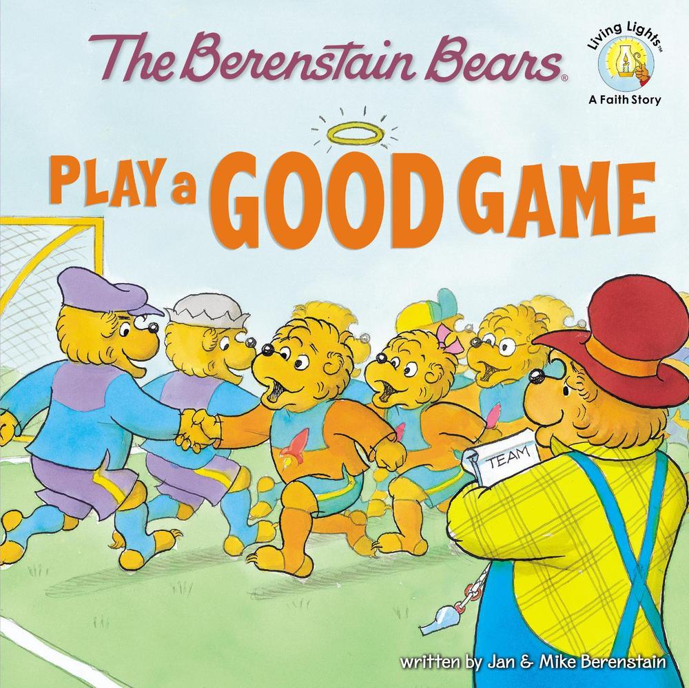 The Berenstain Bears Play a Good Game, 9780310712527