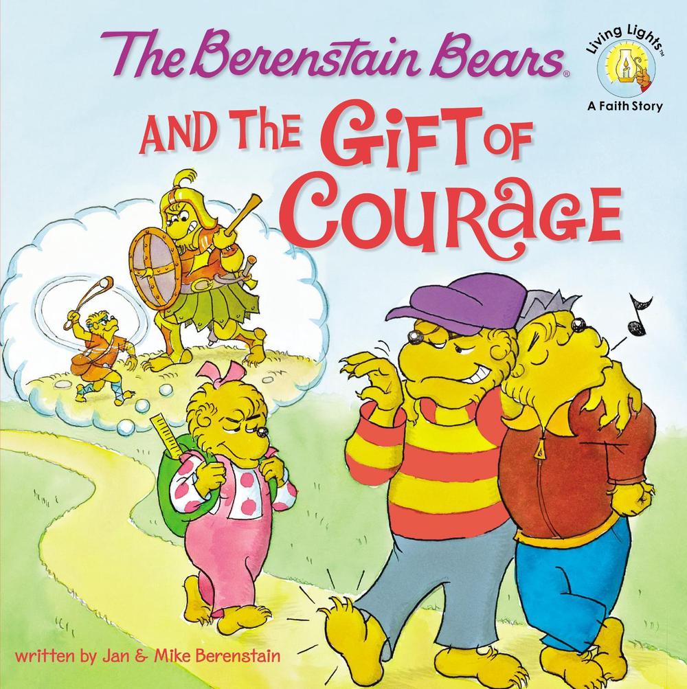 The Berenstain Bears and the Gift of Courage, 9780310712565