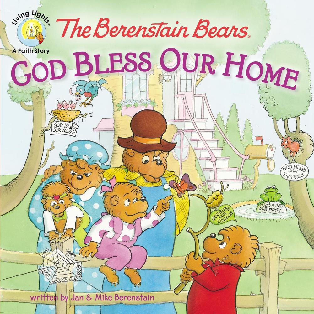 The Berenstain Bears: God Bless Our Home, 9780310720898