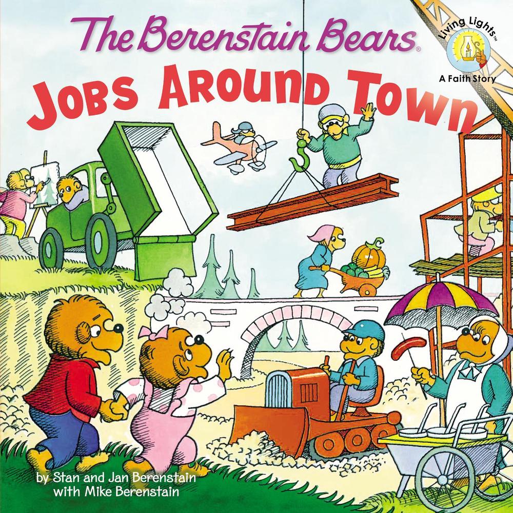 The Berenstain Bears: Jobs Around Town, 9780310722861