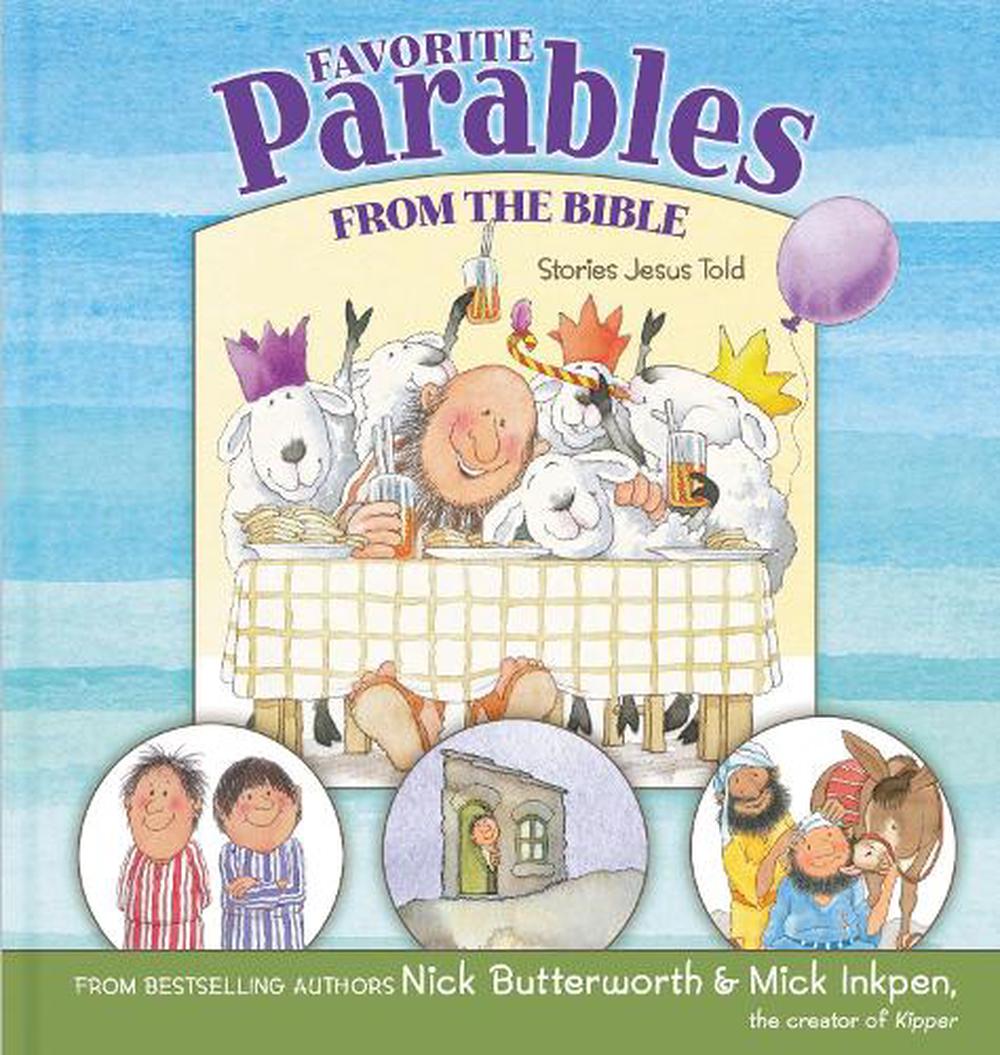 Favorite Parables From The Bible: Stories Jesus Told By Nick ...