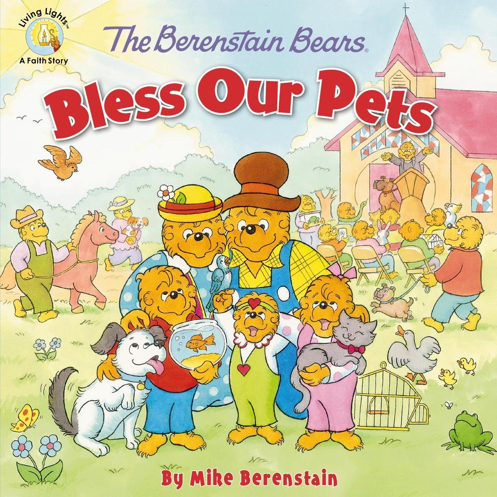 The Berenstain Bears Bless Our Pets, 9780310748823