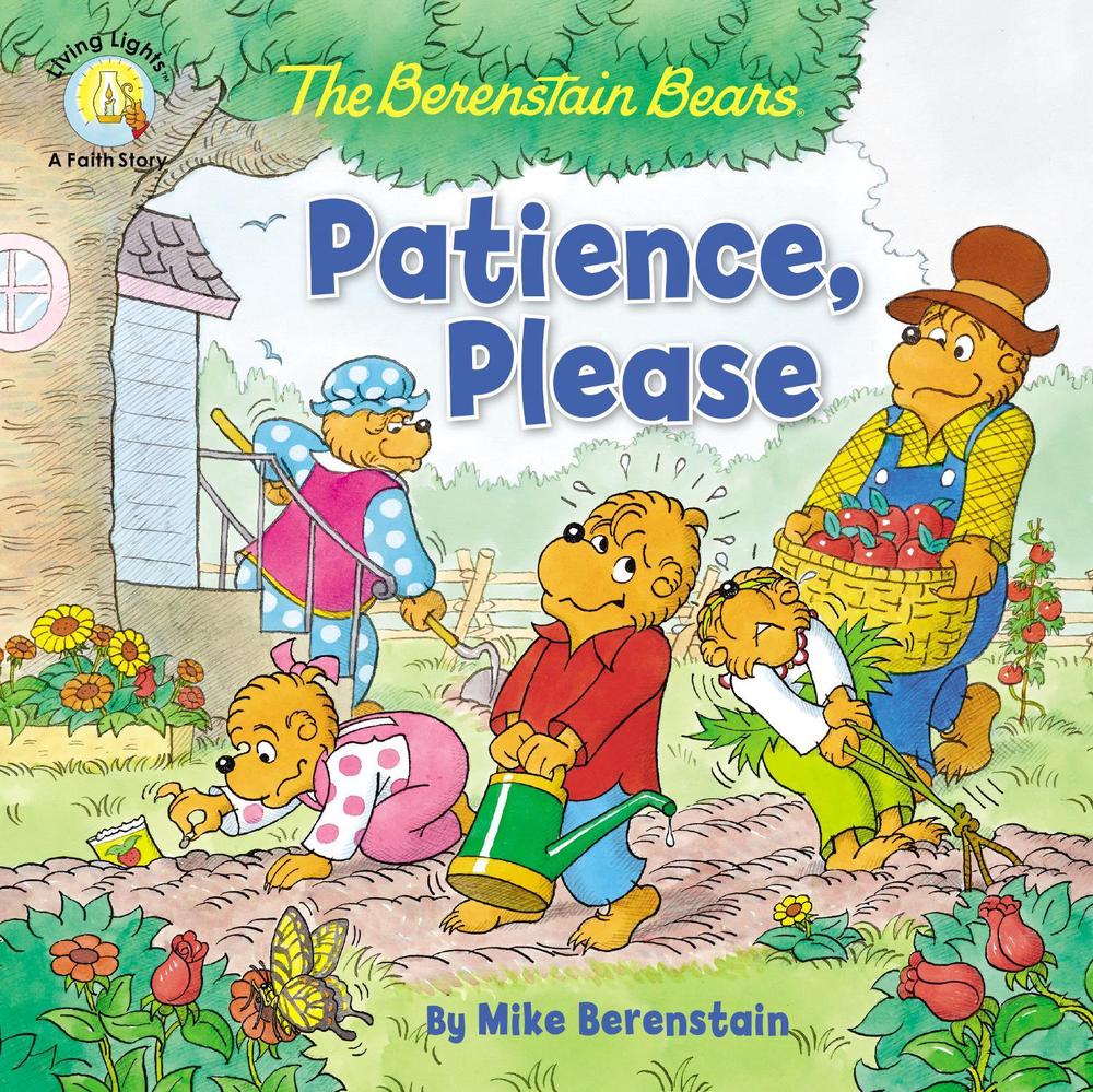 The Berenstain Bears Patience, Please, 9780310763680