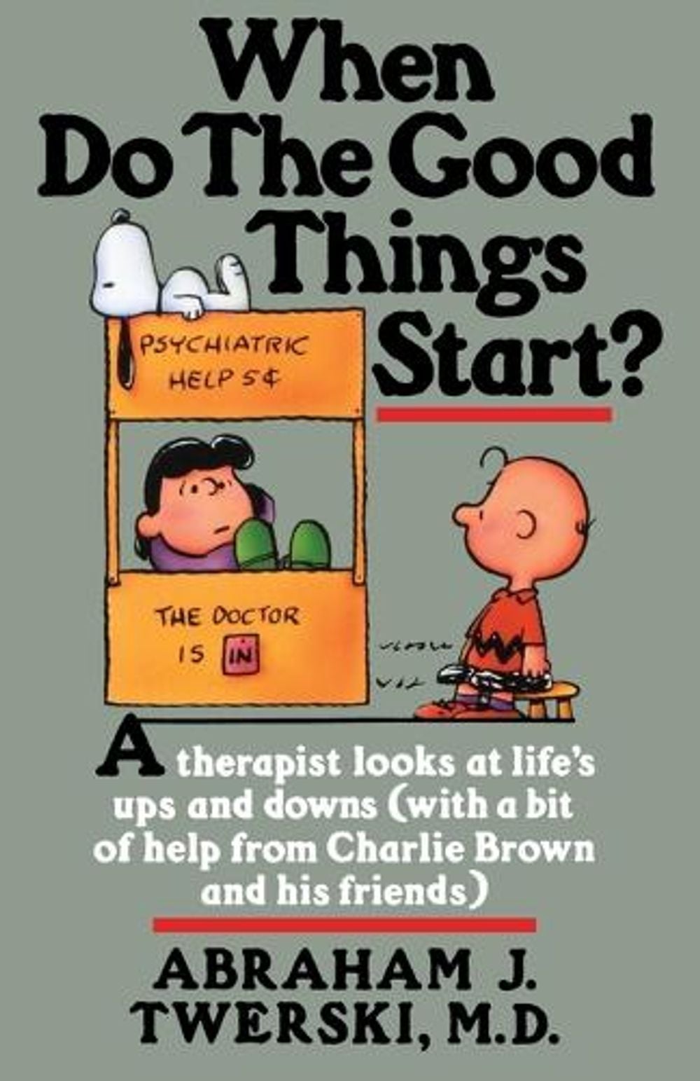 When Do The Good Things Start? by Abraham Twerski - ISBN: 9780312132125