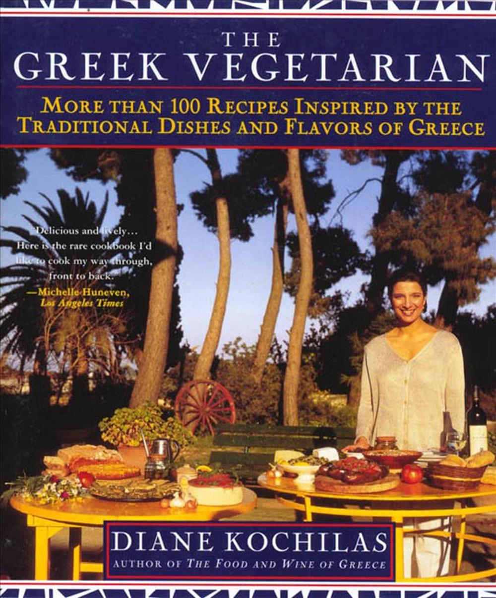 The Greek Vegetarian: More Than 100 Recipes Inspired by the Traditional Dishes and Flavors of Greece, 9780312200763
