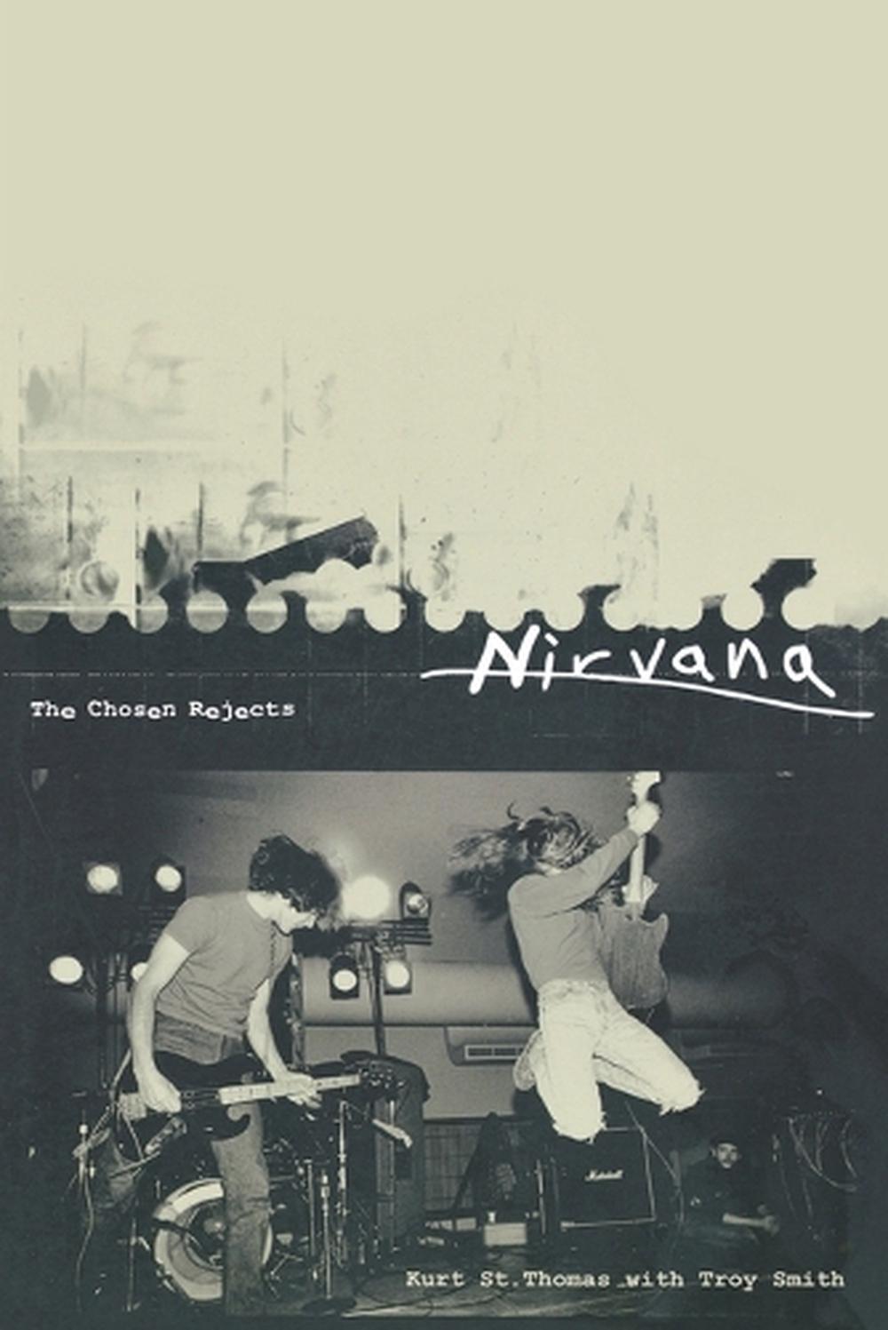 Nirvana: the Chosen Rejects by Kurt St Thomas - ISBN: 9780312206635