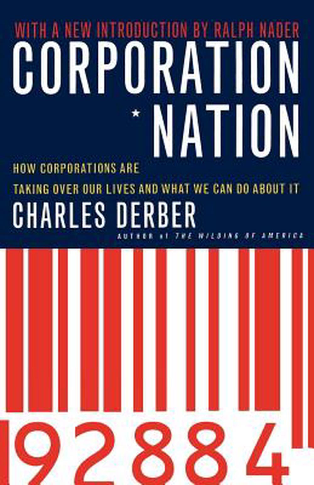 Corporation Nation: How Corporations Are Taking Over Our Lives -- And What We Can Do about It, 9780312254612