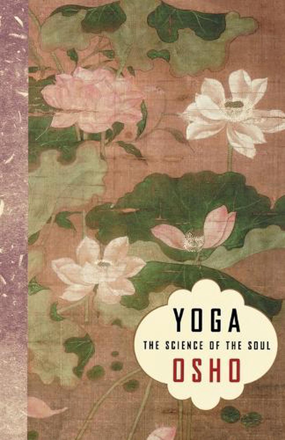 Yoga: The Science of the Soul by Osho - ISBN: 9780312306144