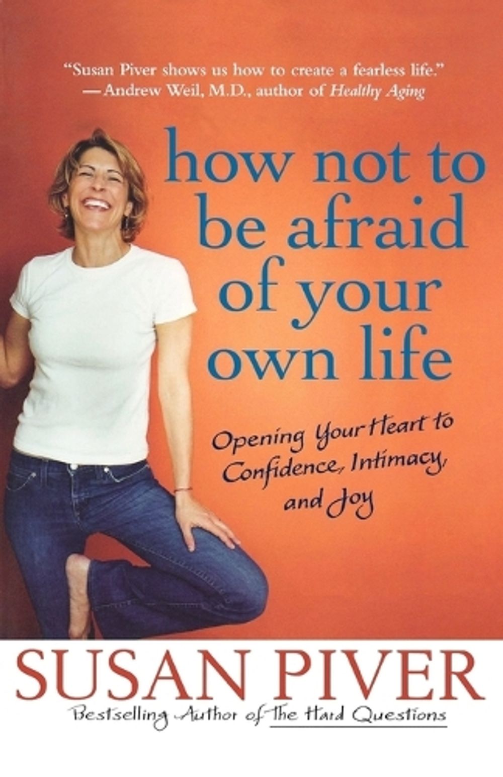 How Not to Be Afraid of Your Own Life by Susan Piver - ISBN: 9780312355975