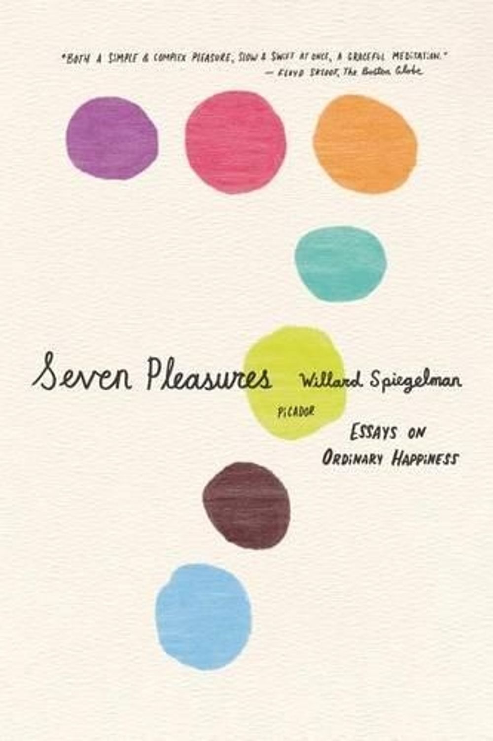 Seven Pleasures by Willard Spiegelman - ISBN: 9780312429676