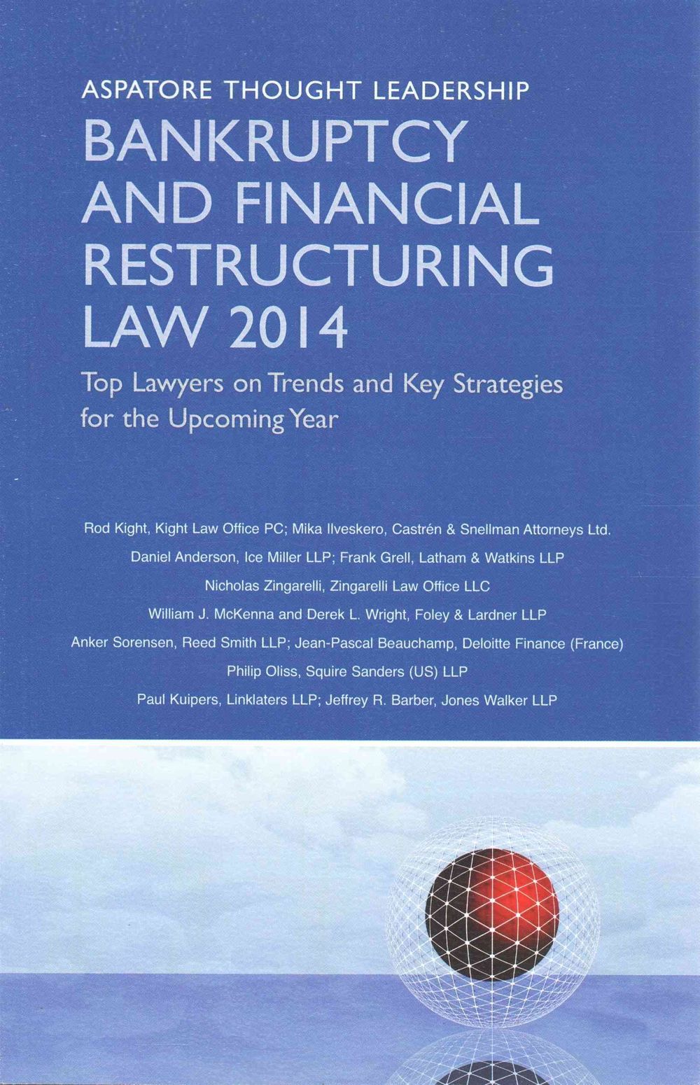 Bankruptcy and Financial Restructuring Law 2014 by Multiple Authors - ISBN: 9780314291905