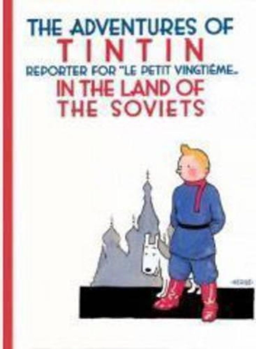 The Adventures of Tintin in the Land of the Soviets by Hergé - ISBN: 9780316003742