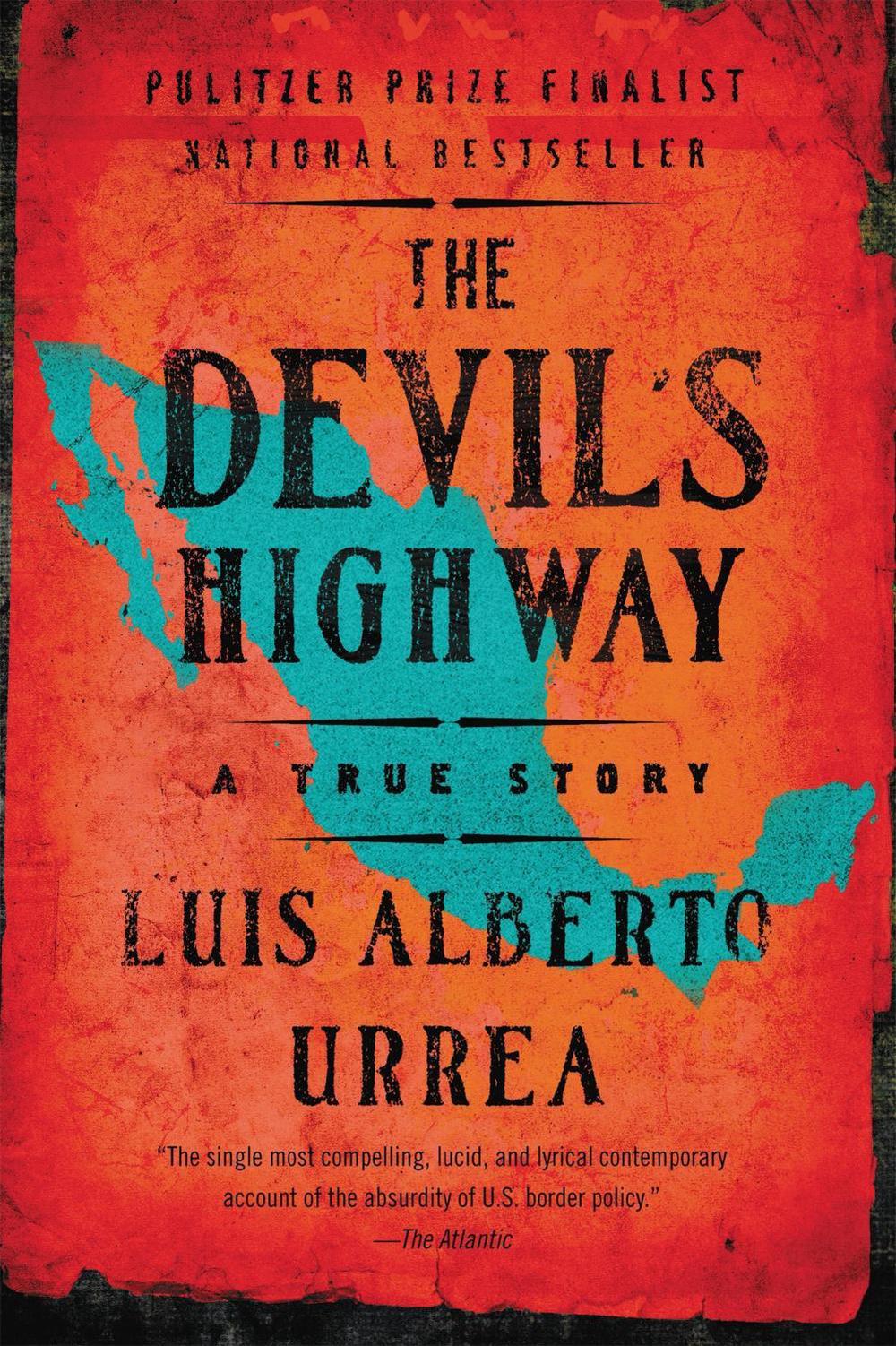 The Devil's Highway by Louis Alberto Urrea - ISBN: 9780316010801