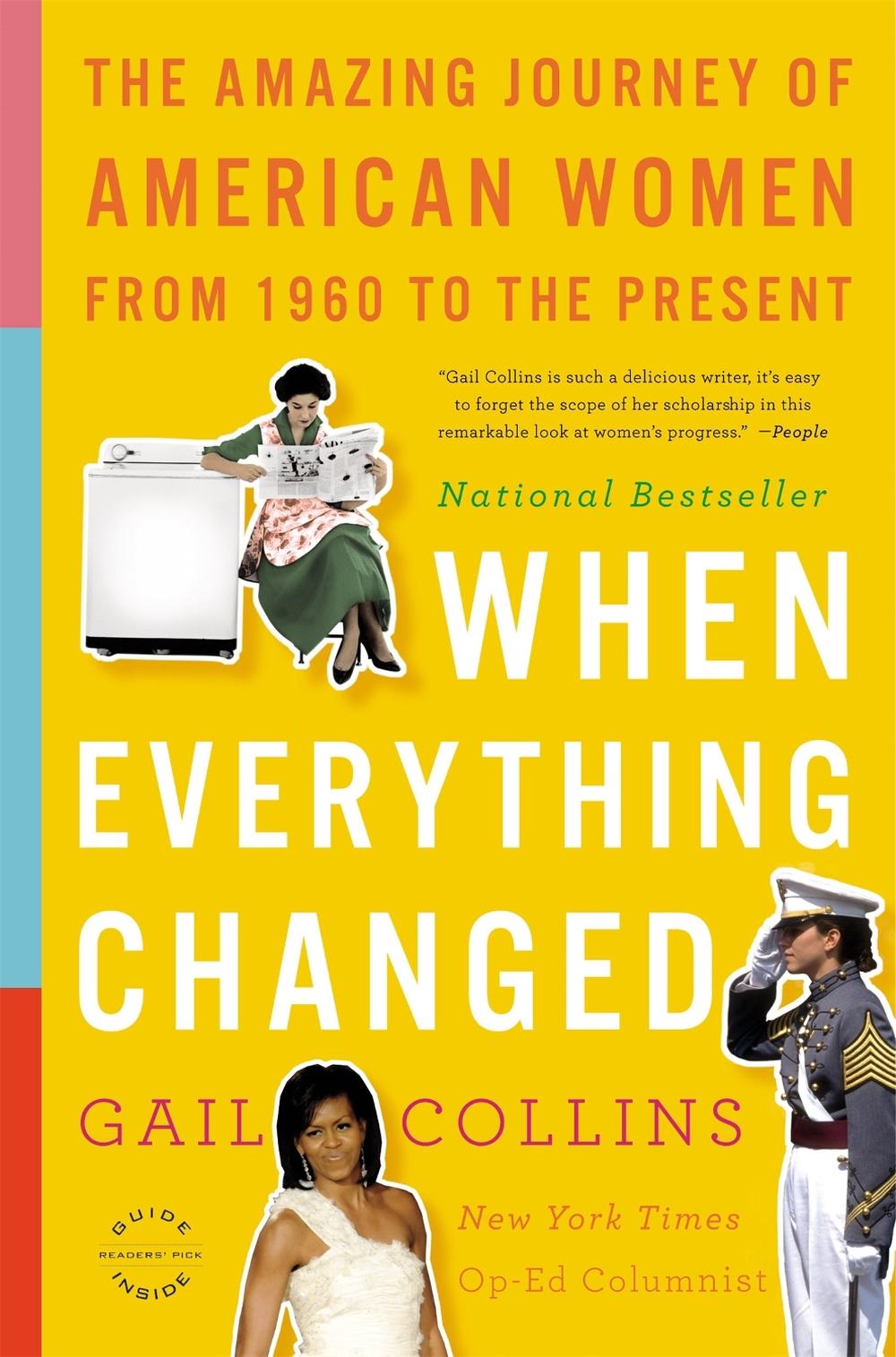 When Everything Changed: The Amazing Journey of American Women from 1960 to the Present by Gail Collins - ISBN: 9780316014045