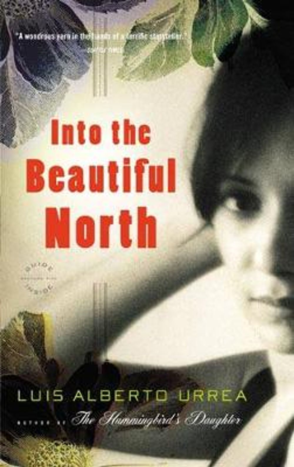 Into The Beautiful North by Luis Alberto Urrea - ISBN: 9780316025263