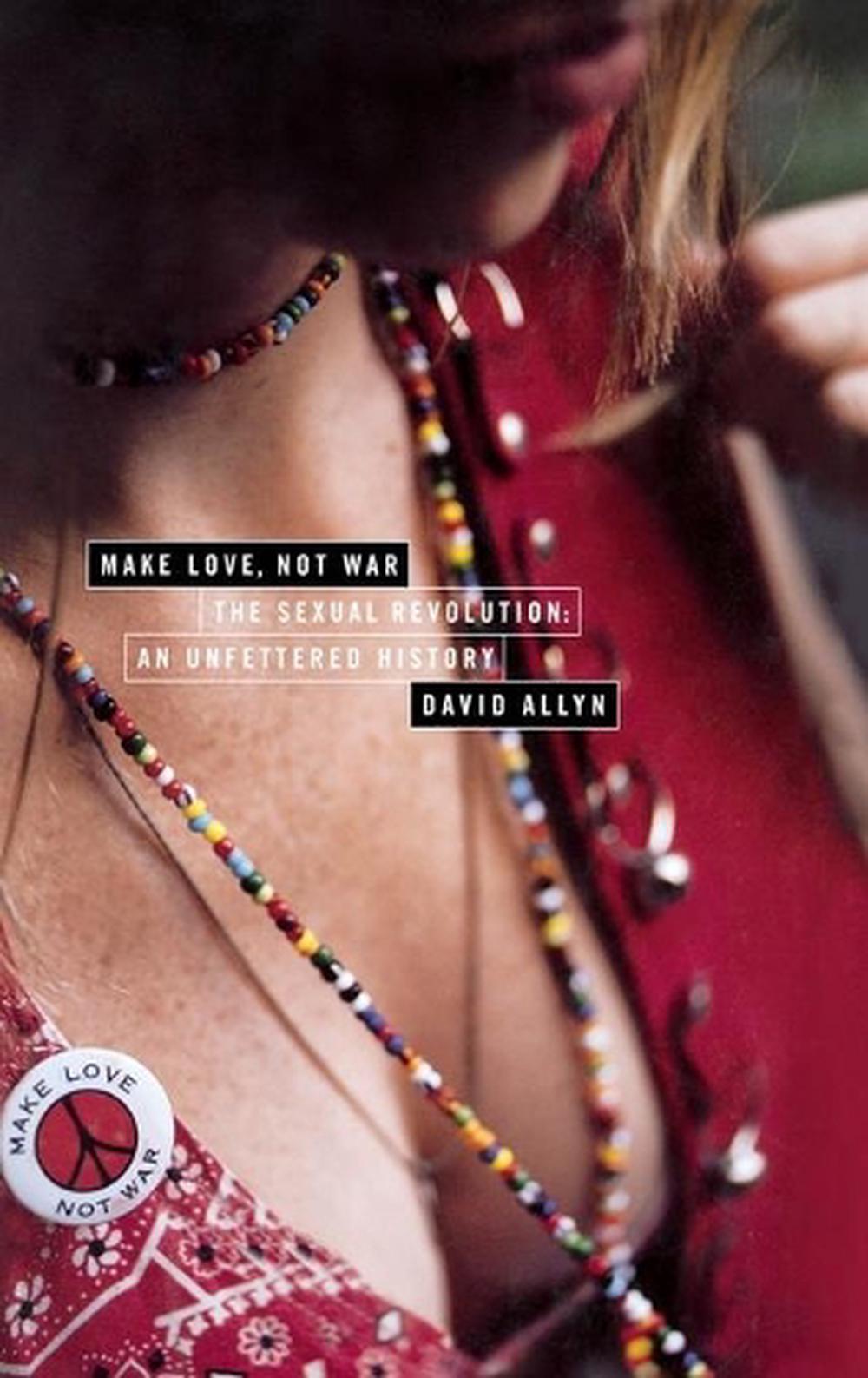 Make Love Not War by David Allyn - ISBN: 9780316039307