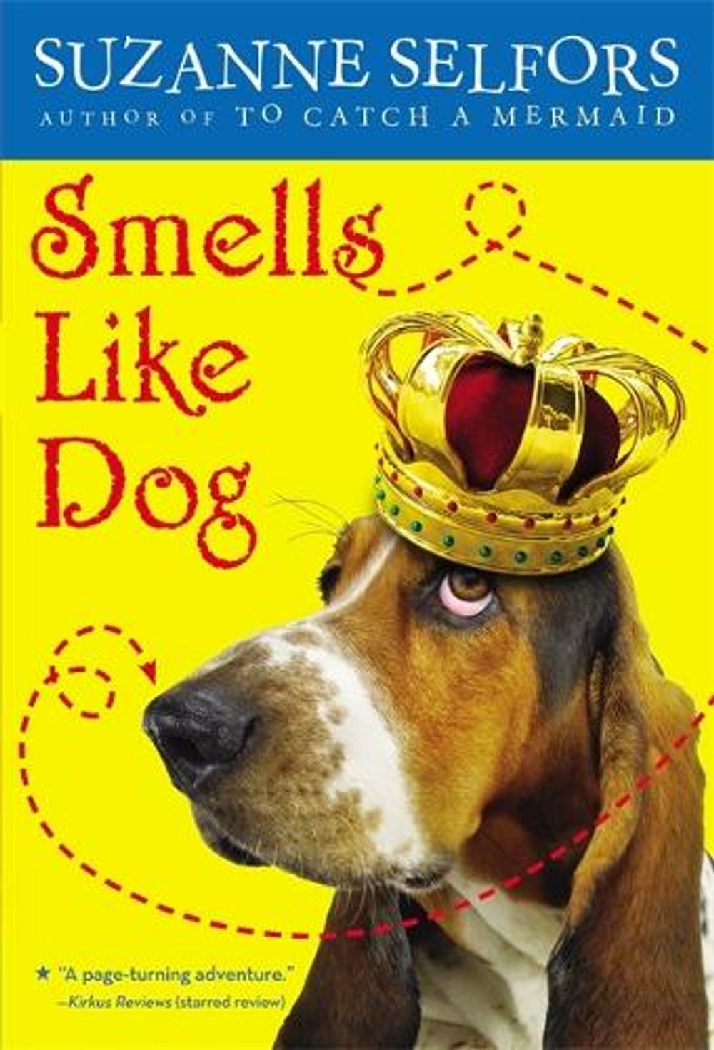 Smells Like Dog by Suzanne Selfors - ISBN: 9780316043977