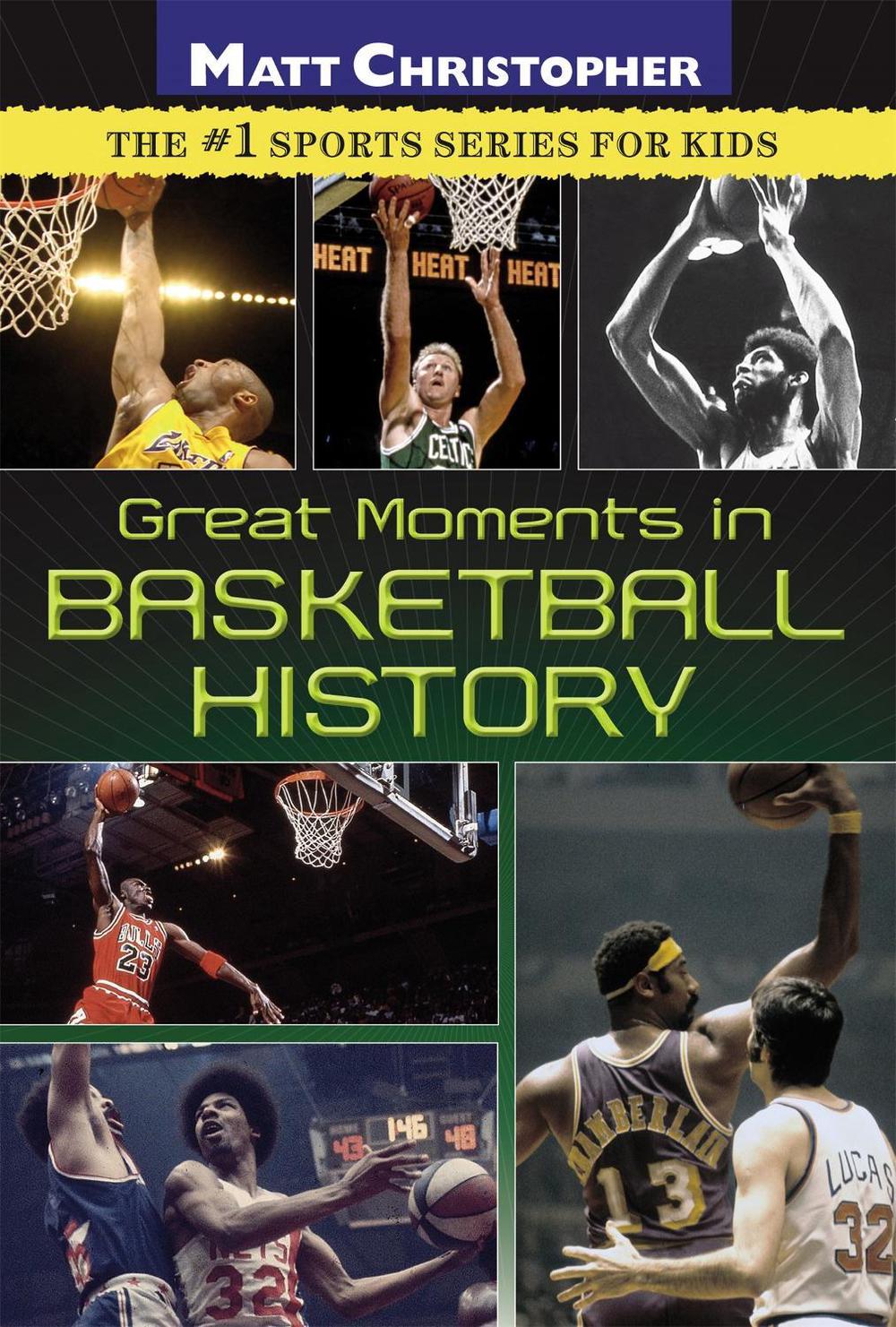 Great Moments In Basketball History by Matt Christopher - ISBN: 9780316044837