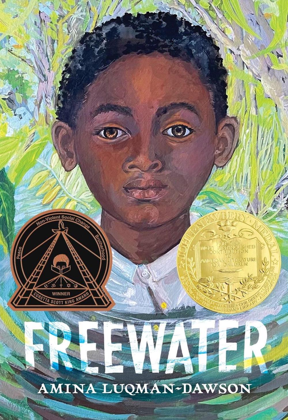 Freewater (Newbery & Coretta Scott King Award Winner) by Amina Luqman-Dawson - ISBN: 9780316056618