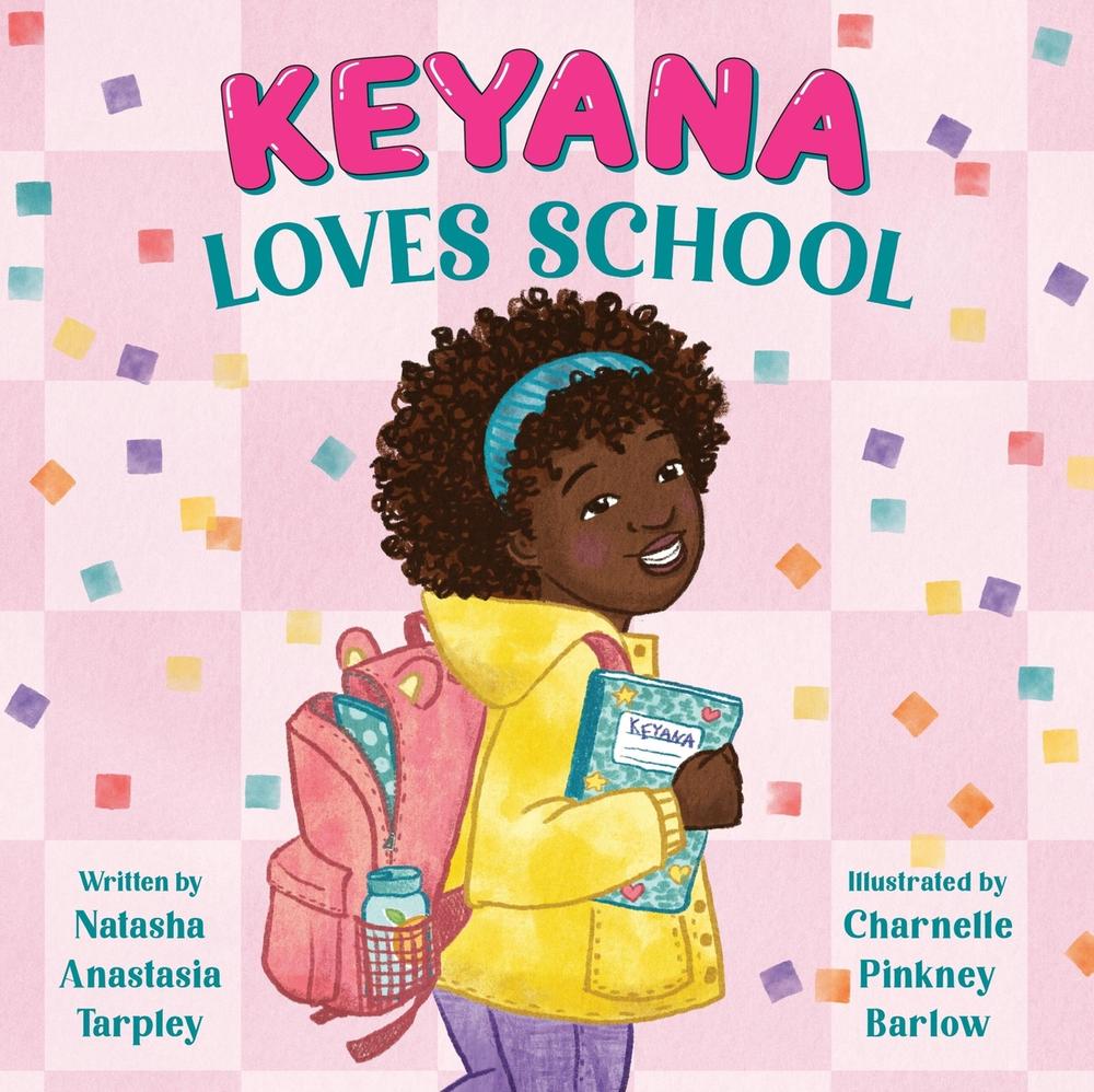 Keyana Loves School by Charnelle Pinkney Barlow - ISBN: 9780316068307