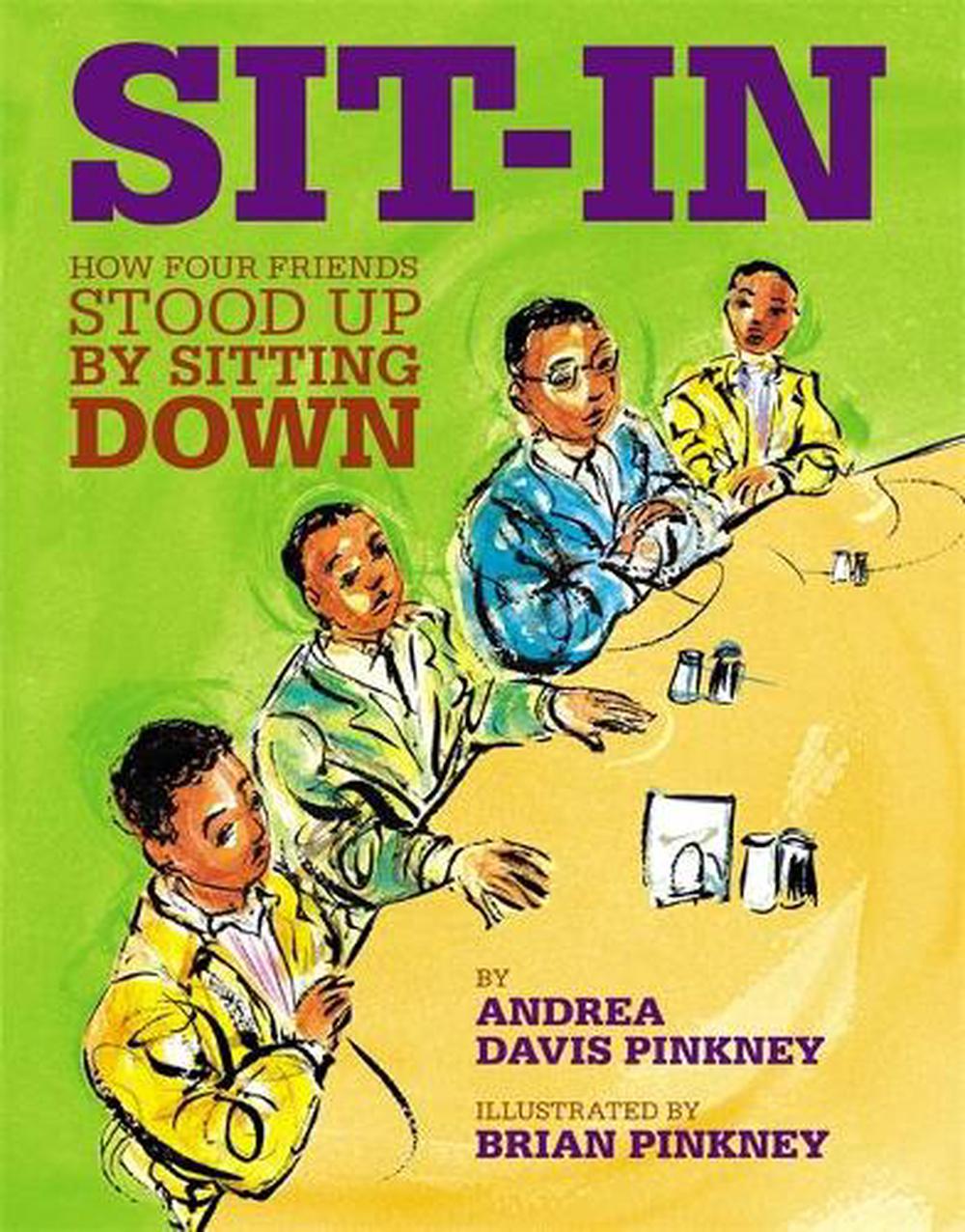 Sit-In: How Four Friends Stood Up By Sitting Down by Andrea D. Pinkney - ISBN: 9780316070164