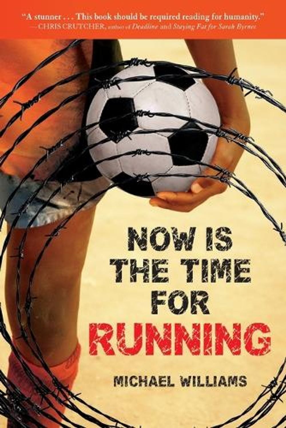 Now Is the Time for Running by Michael Williams - ISBN: 9780316077880
