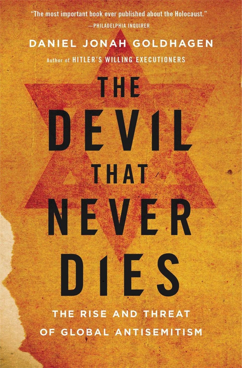 The Devil That Never Dies by Daniel Goldhagen - ISBN: 9780316097864