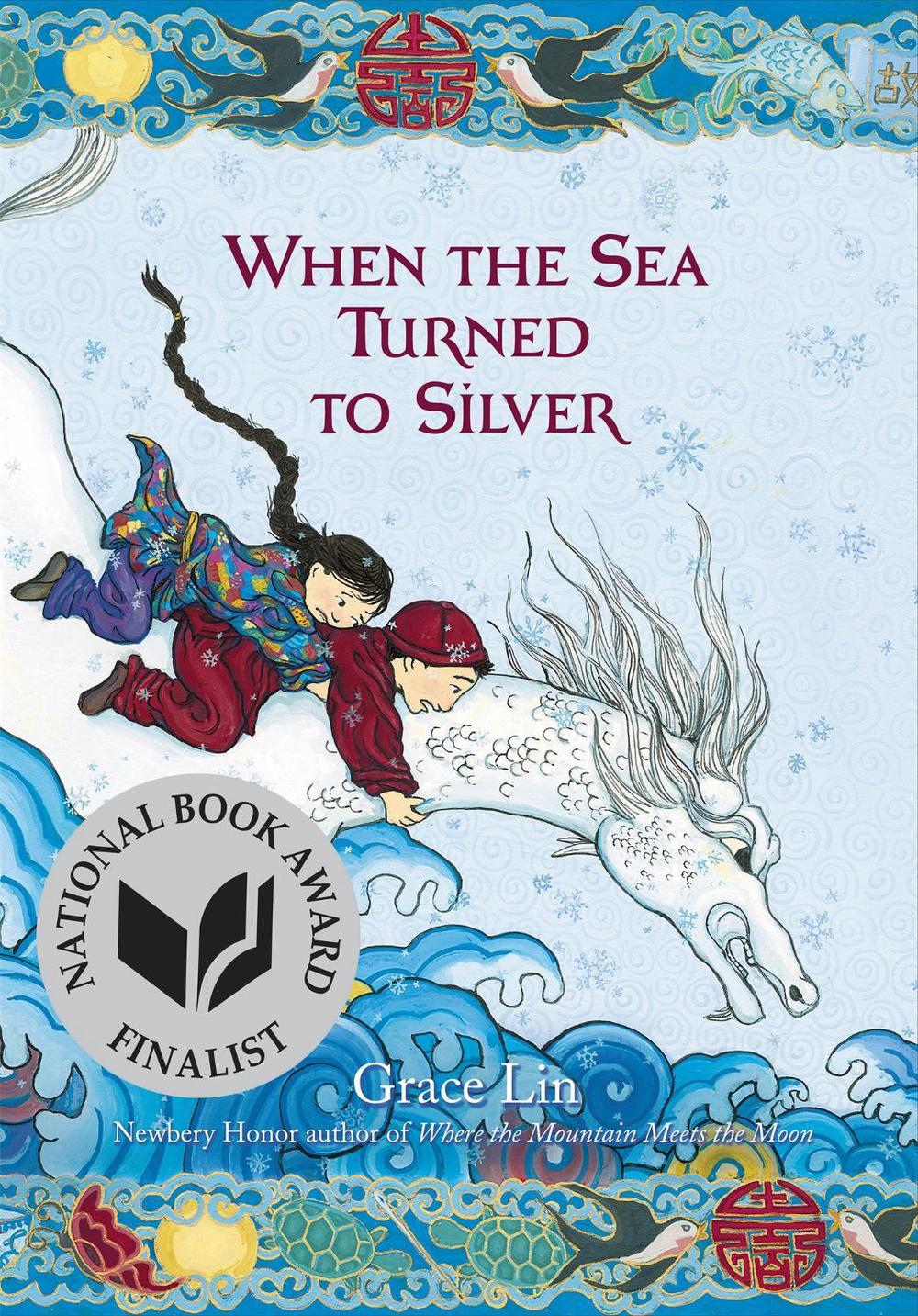 When the Sea Turned to Silver by Grace Lin - ISBN: 9780316125949